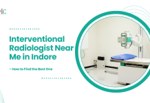 Interventional Radiologist Near Me in Indore: How to Find the Best One Interventional Radiologist Near Me
