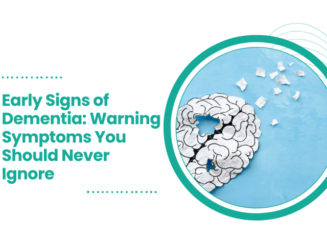 Early Signs of Dementia: Warning Symptoms You Should Never Ignore