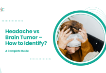 Headache vs Brain Tumor – How to Identify? A Complete Guide Headache vs Brain Tumor
