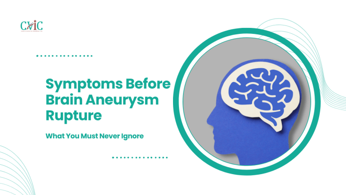 Symptoms Before Brain Aneurysm Rupture: