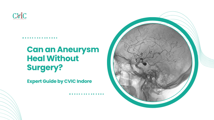 Can an Aneurysm Heal Without Surgery?