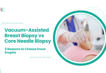 Vacuum-Assisted Breast Biopsy vs Core Needle Biopsy: 5 Reasons to Choose Encor Enspire Vacuum-Assisted Breast Biopsy vs Core Needle Biopsy