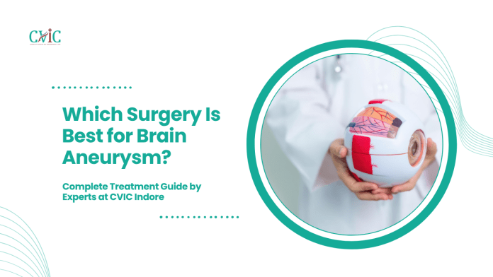 Which Surgery Is Best for Brain Aneurysm? Which Surgery Is Best for Brain Aneurysm?